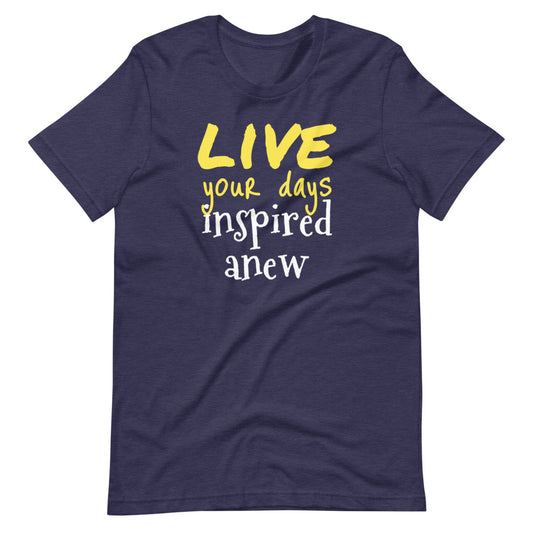 ⭐ tribute tee ⭐ live your days inspired anew