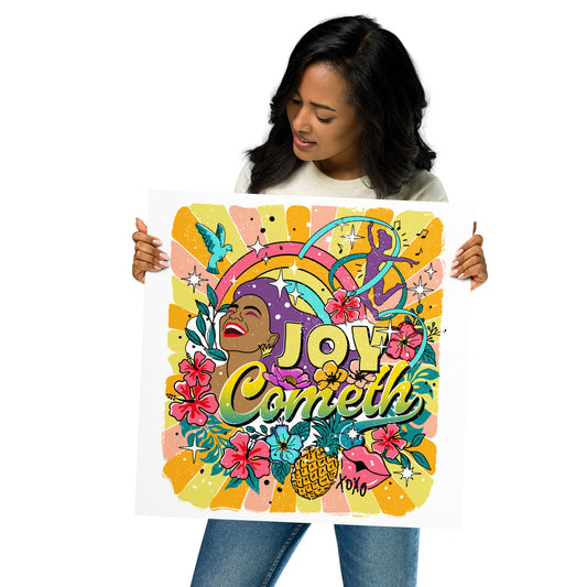 joy cometh matte poster