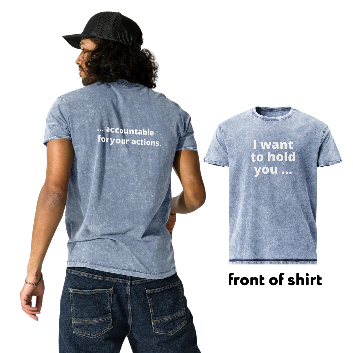 i want to hold you ... accountable denim tee