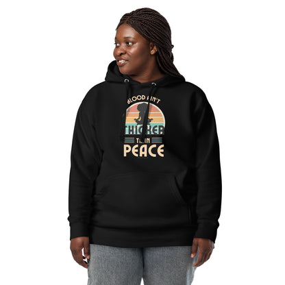 thicker than peace unisex hoodie