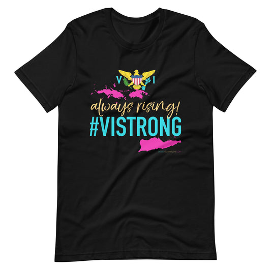 always rising #VISTRONG unisex tee