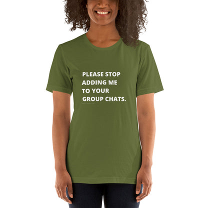 please stop adding me to your group chats unisex tee