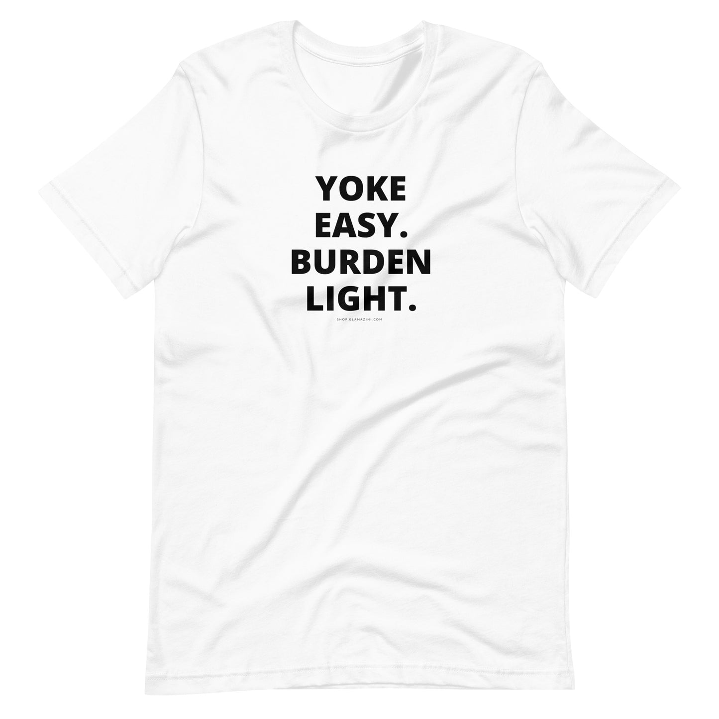 yoke easy. burden light. unisex tee