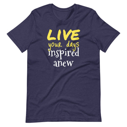 ⭐ tribute tee ⭐ live your days inspired anew